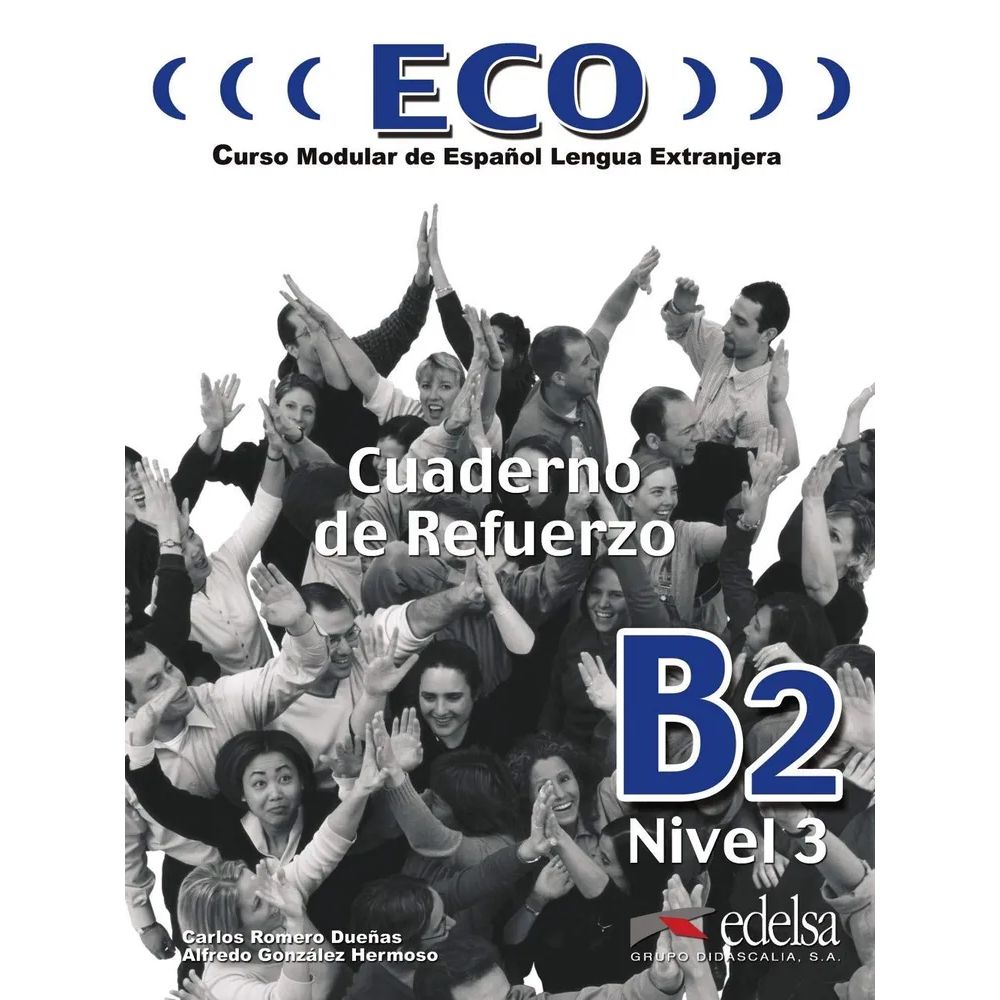 

Eco extensivo : Eco B2 Cuaderno Refuerzo +CD