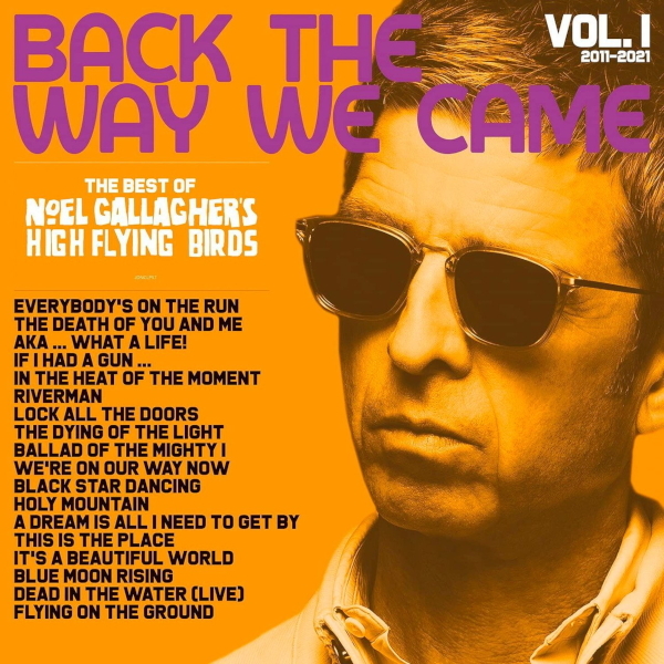 

Noel Gallagher's High Flying Birds - Back The Way We Came: Vol. 1 (2011 - 2021), 2 LP