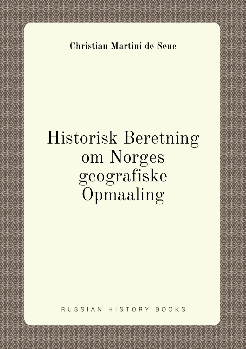 

Historisk Beretning om Norges geografiske Opmaaling