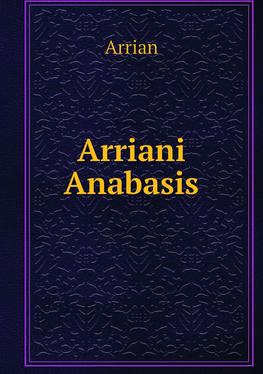 

Arriani Anabasis