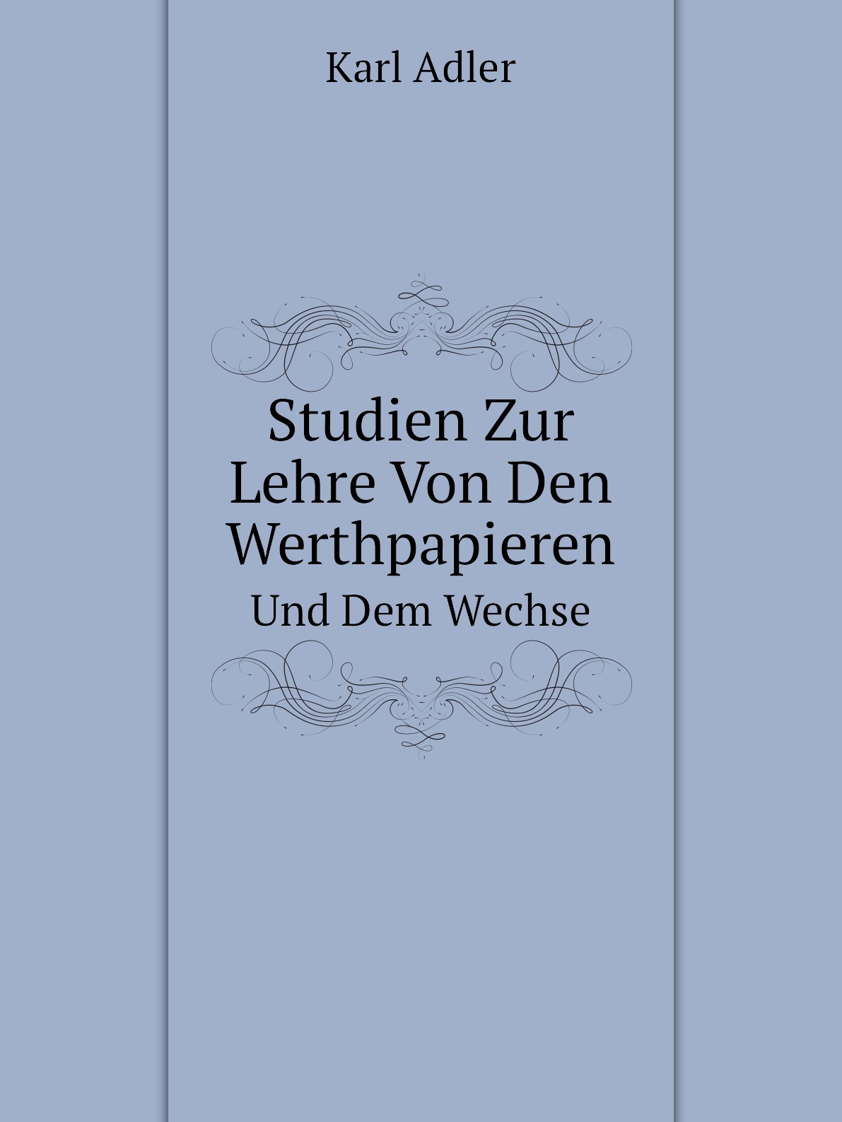 

Studien Zur Lehre Von Den Werthpapieren