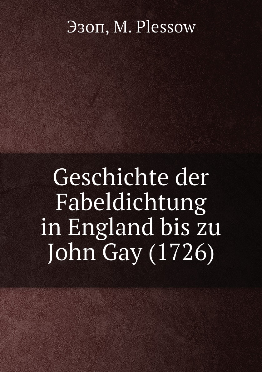 

Geschichte der Fabeldichtung in England bis zu John Gay (1726)