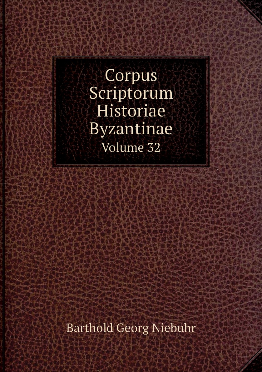 

Corpus Scriptorum Historiae Byzantinae