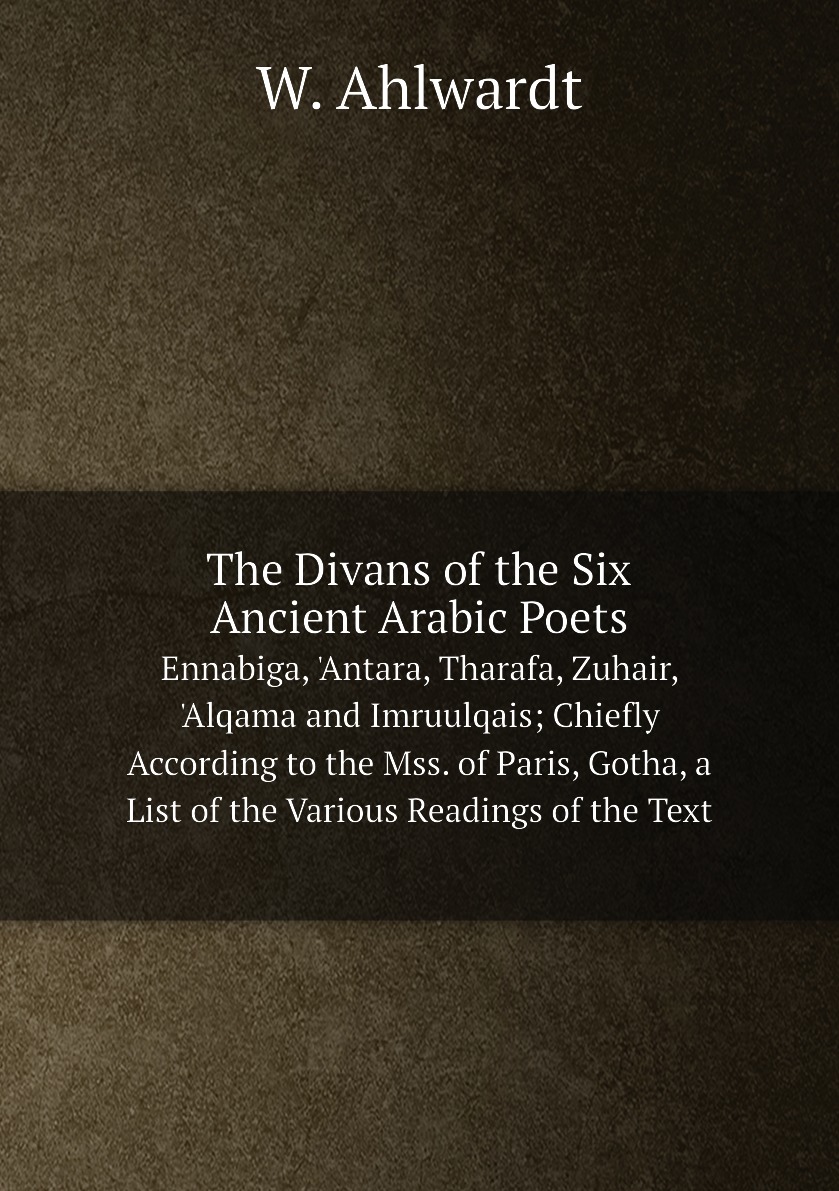 

The Divans of the Six Ancient Arabic Poets