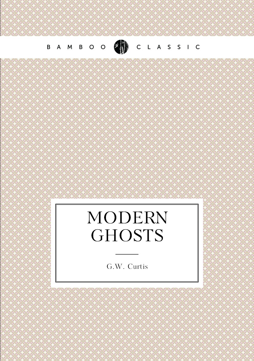 

Modern ghosts