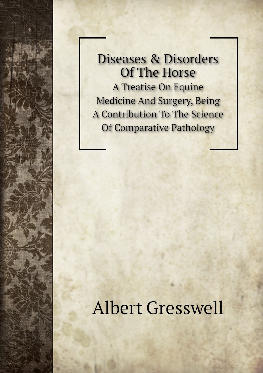 

Diseases & Disorders Of The Horse