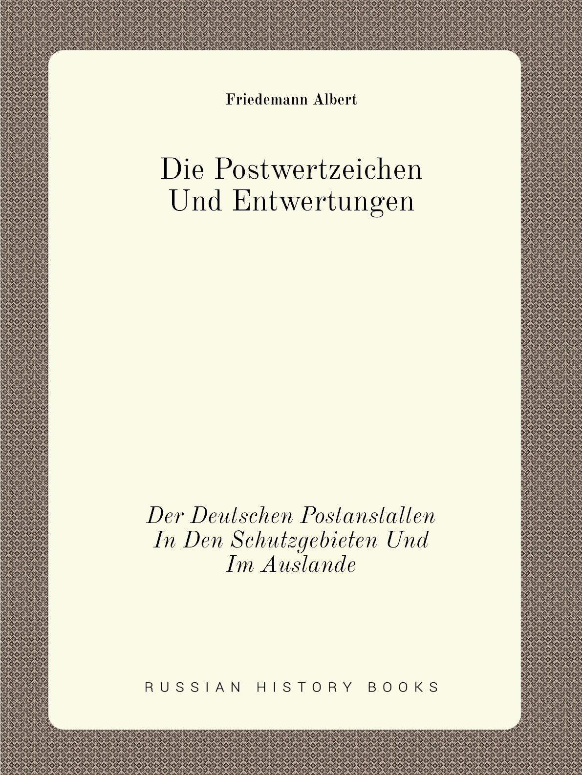 

Die Postwertzeichen Und Entwertungen