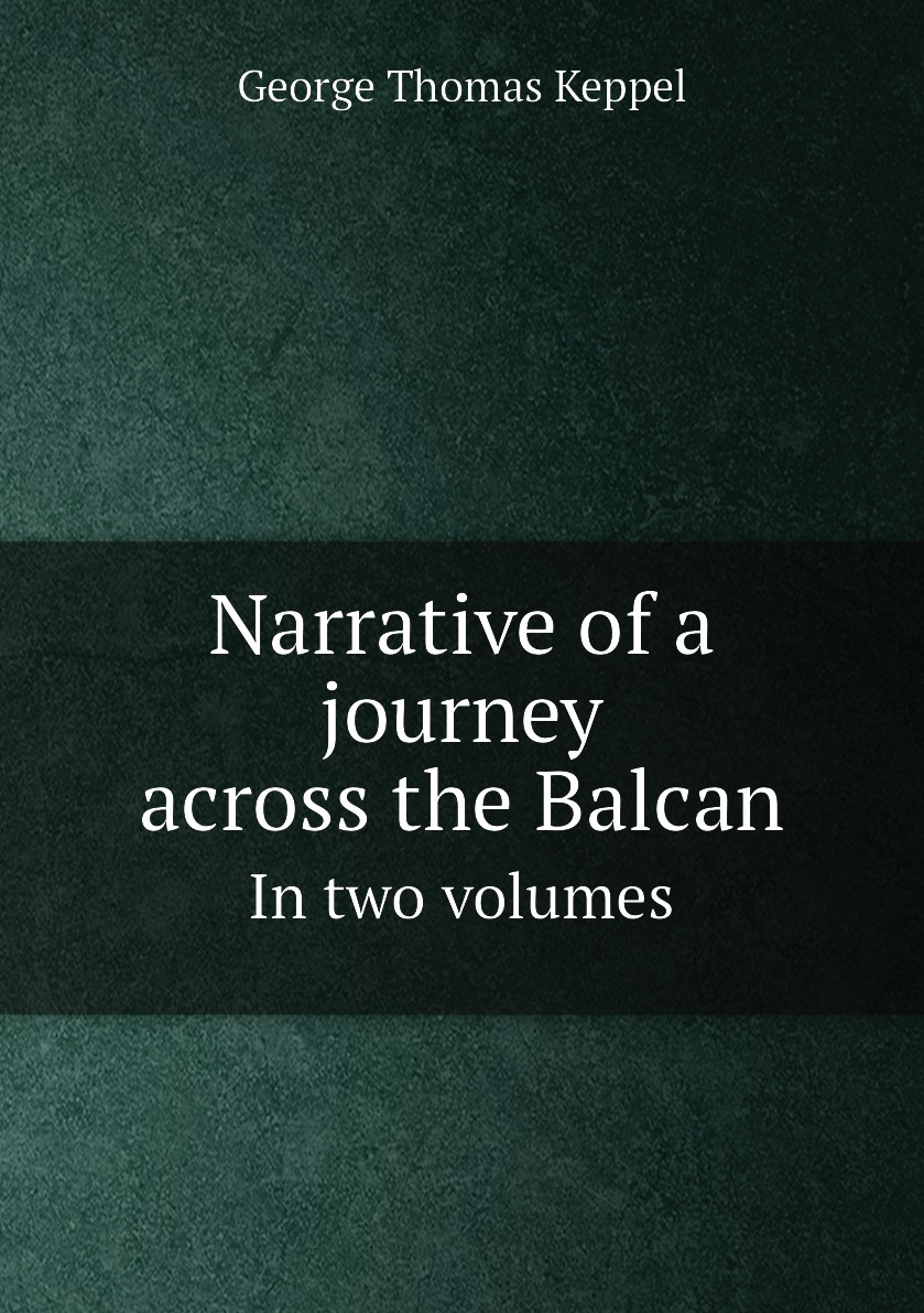 

Narrative of a journey across the Balcan