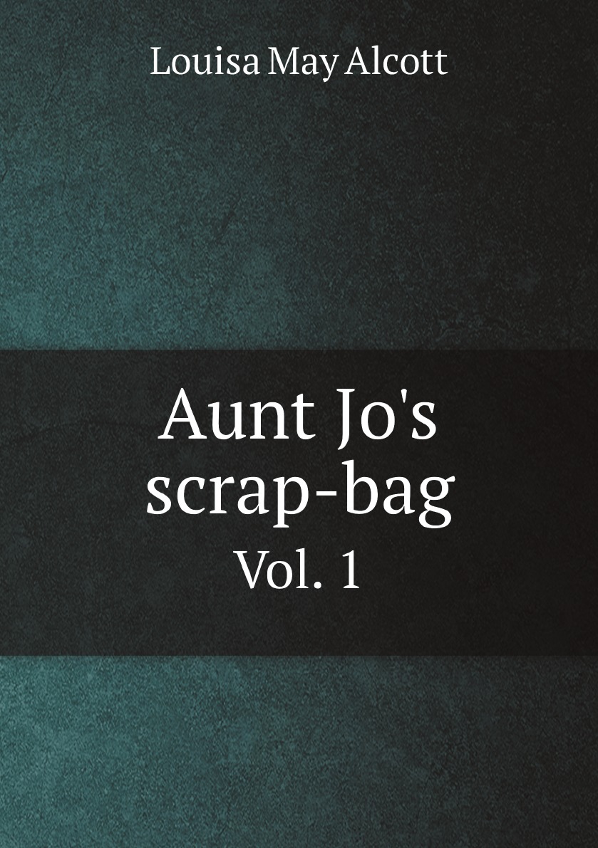 

Aunt Jo's scrap-bag