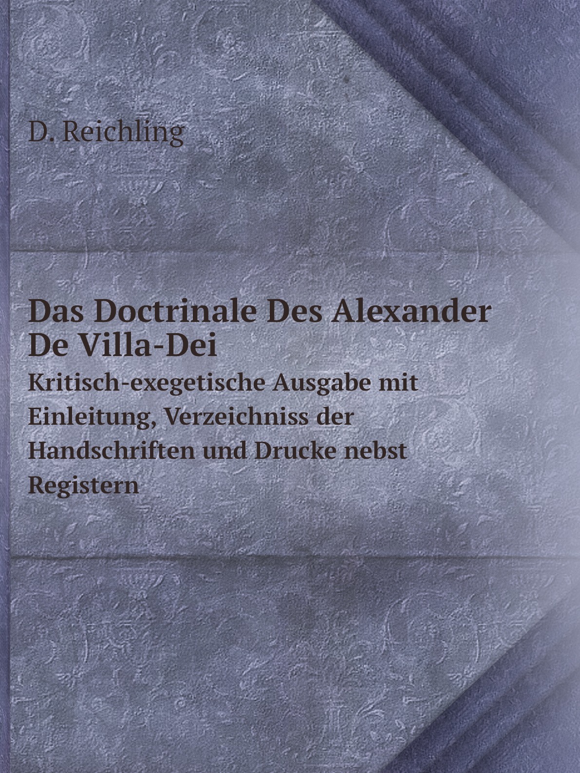

Das Doctrinale Des Alexander De Villa-Dei