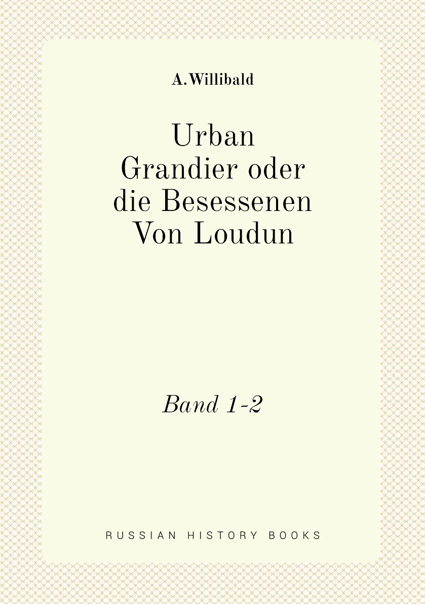 

Urban Grandier oder die Besessenen Von Loudun