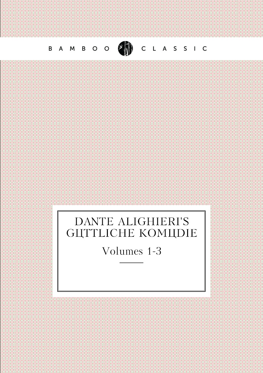 

Dante Alighieri's Gottliche Komodie