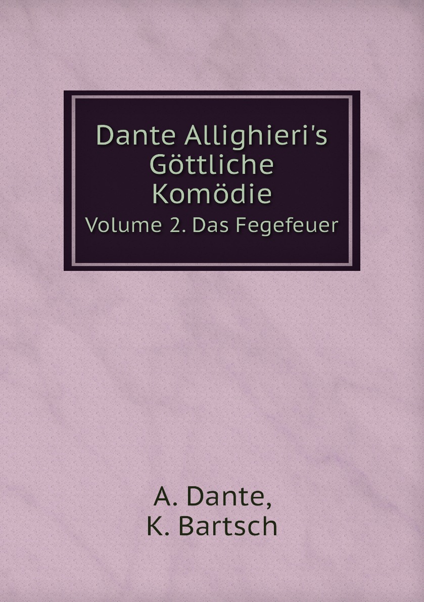 

Dante Allighieri's Gottliche Komodie