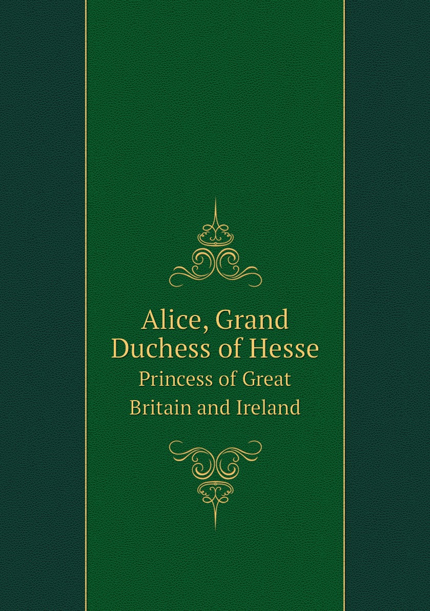 

Alice, Grand Duchess of Hesse