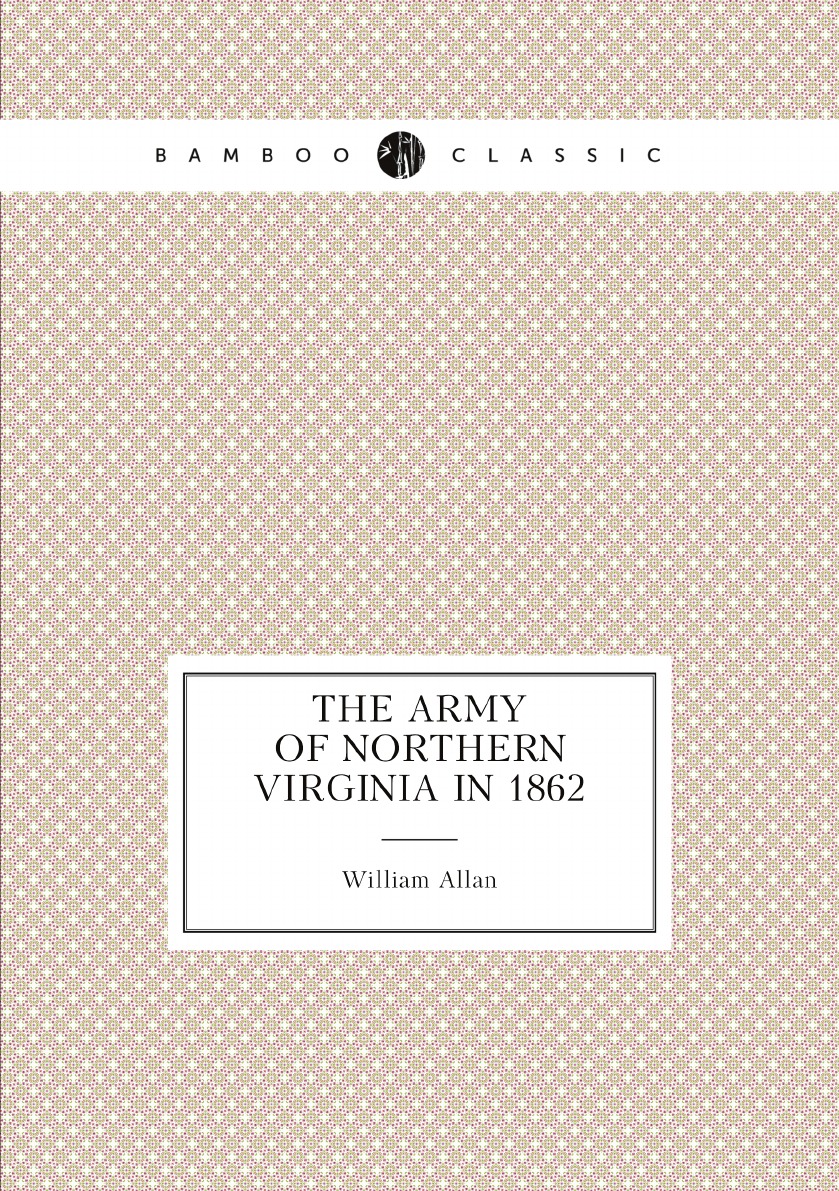 

The Army of Northern Virginia in 1862