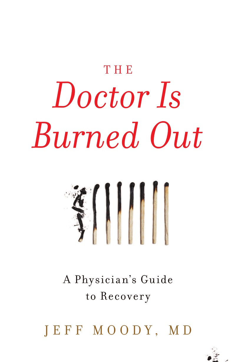 

The Doctor Is Burned Out