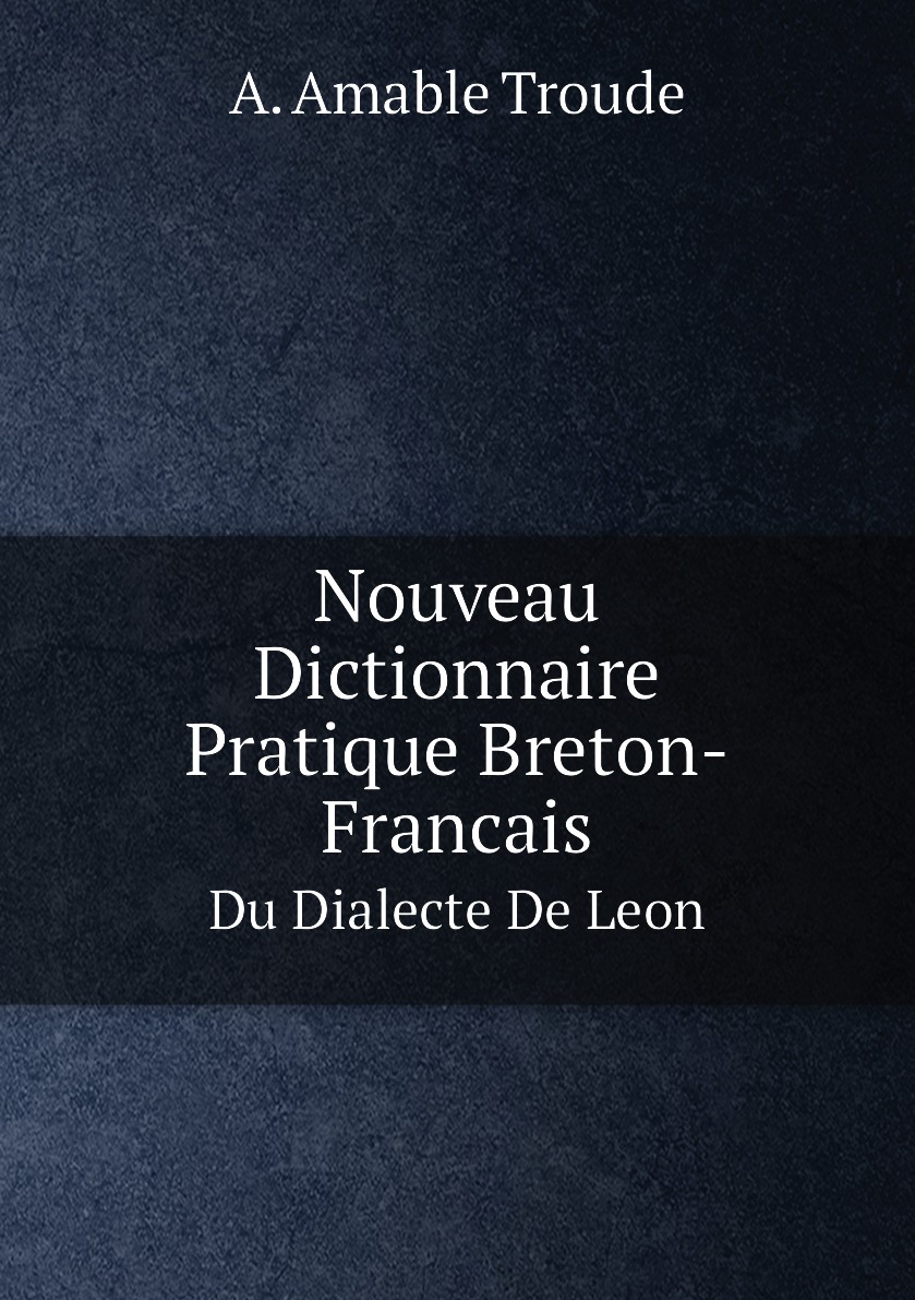 

Nouveau Dictionnaire Pratique Breton-Francais