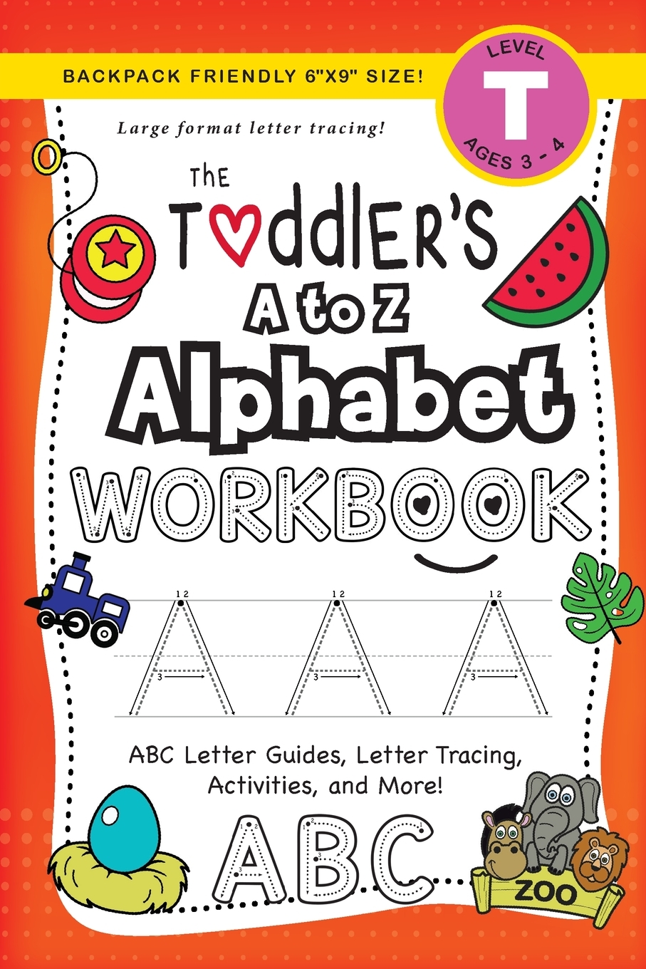 

The Toddler's A to Z Alphabet Workbook