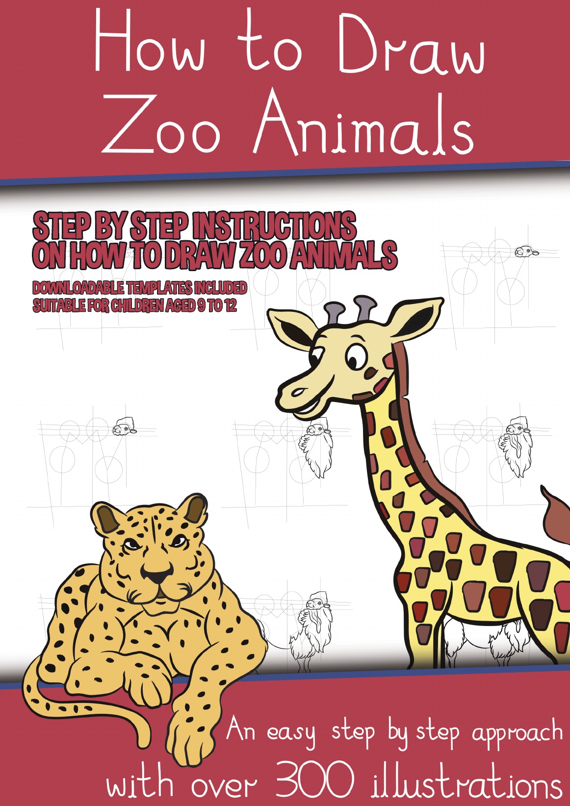 

How to Draw Zoo Animals (A book on how to draw animals kids will love)