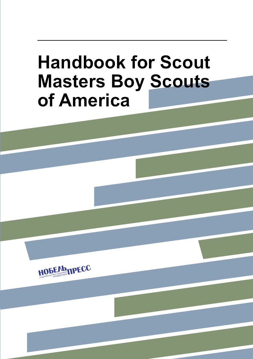 

Handbook for Scout Masters Boy Scouts of America