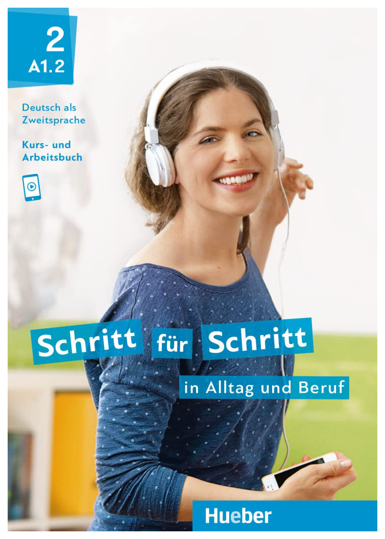 

Schritt fur Schritt in Alltag und Beruf 2 Kursbuch + Arbeitsbuch