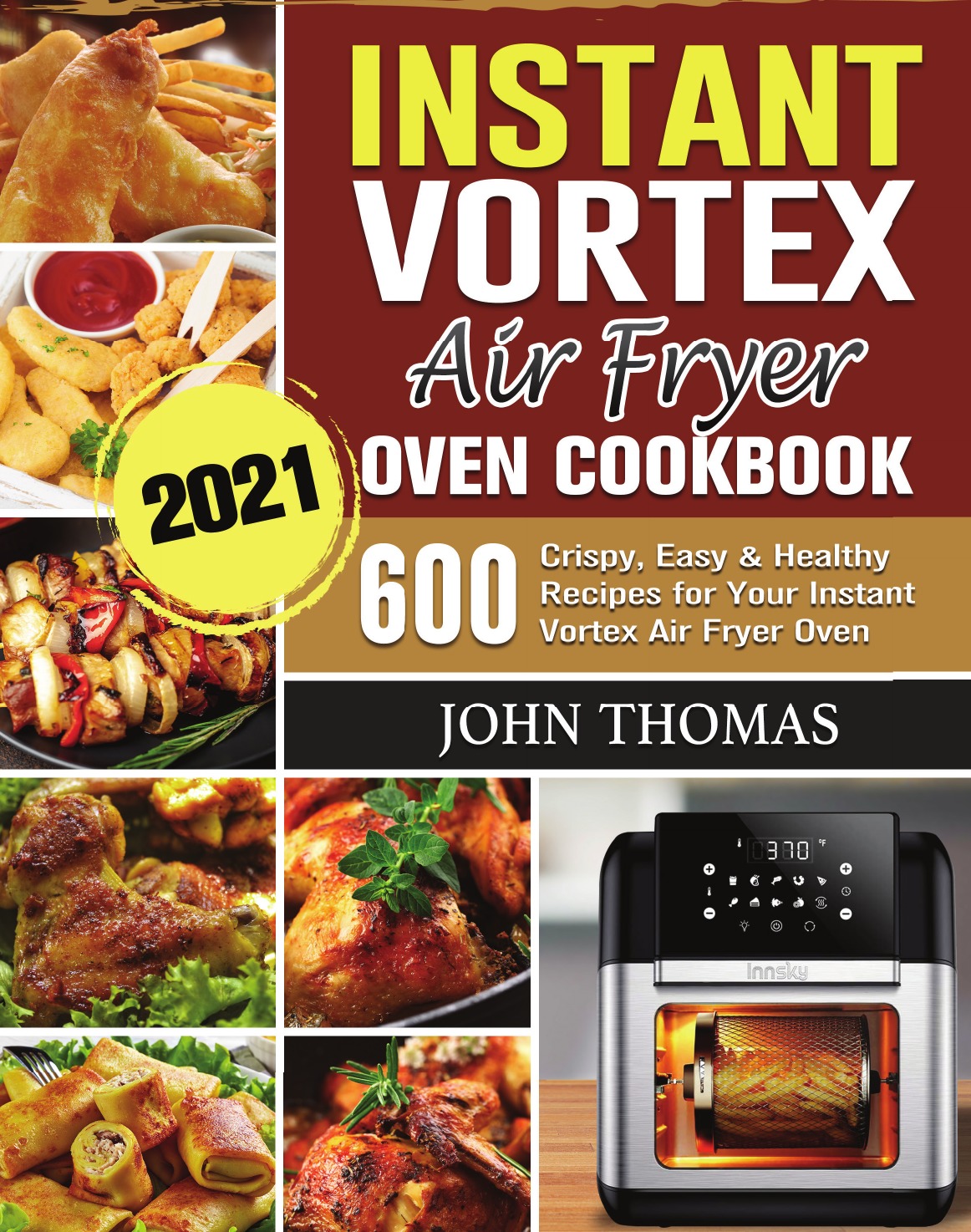 

Instant Vortex Air Fryer Oven Cookbook 2021
