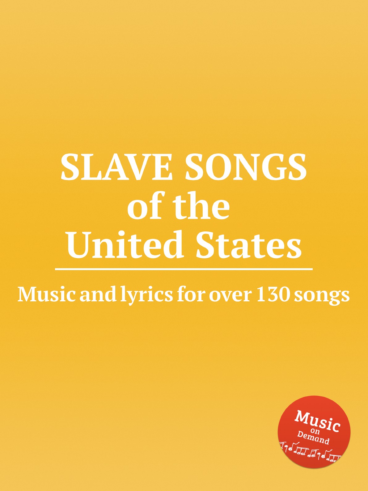 

Slave songs of the United States