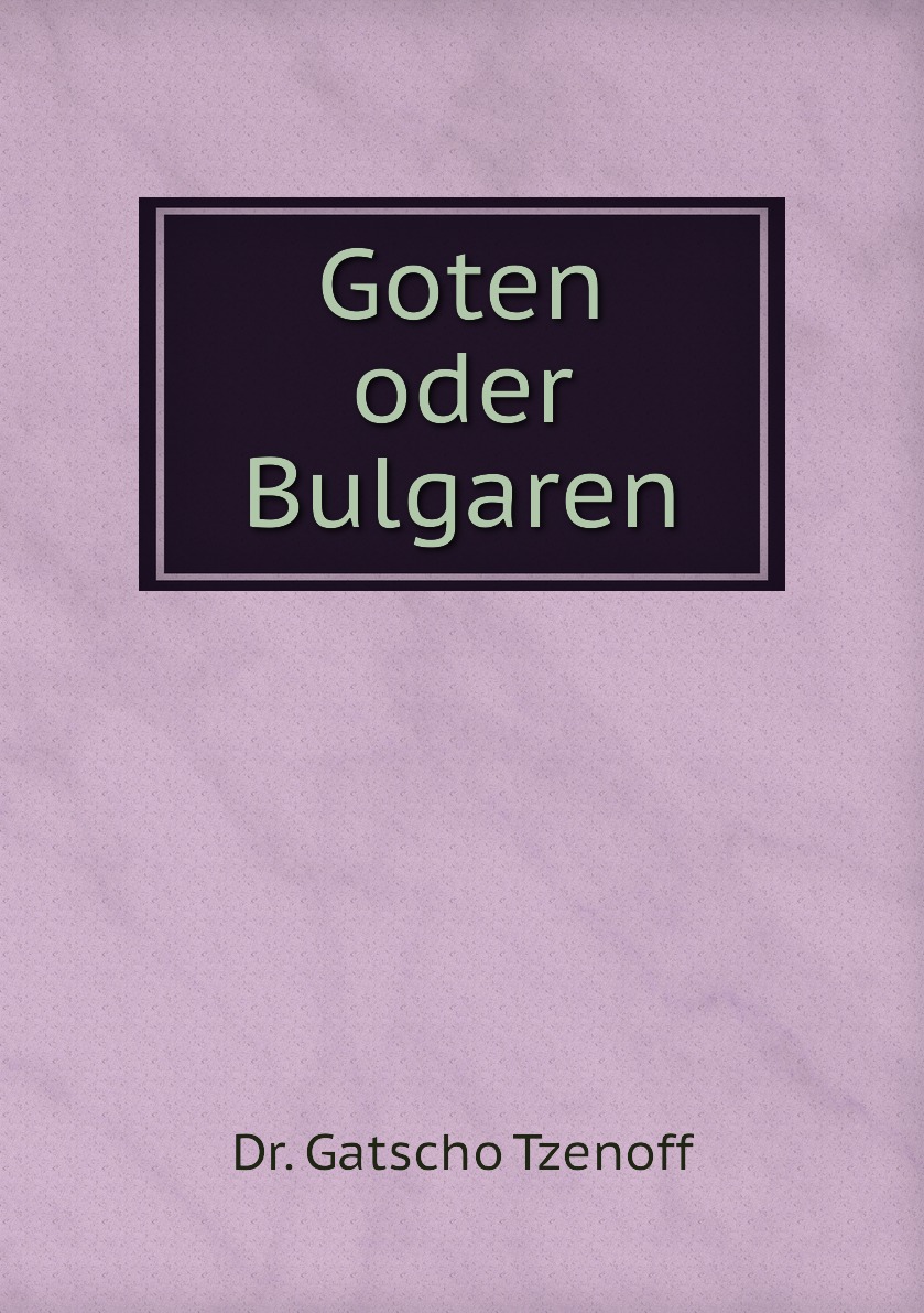 

Goten Oder Bulgaren