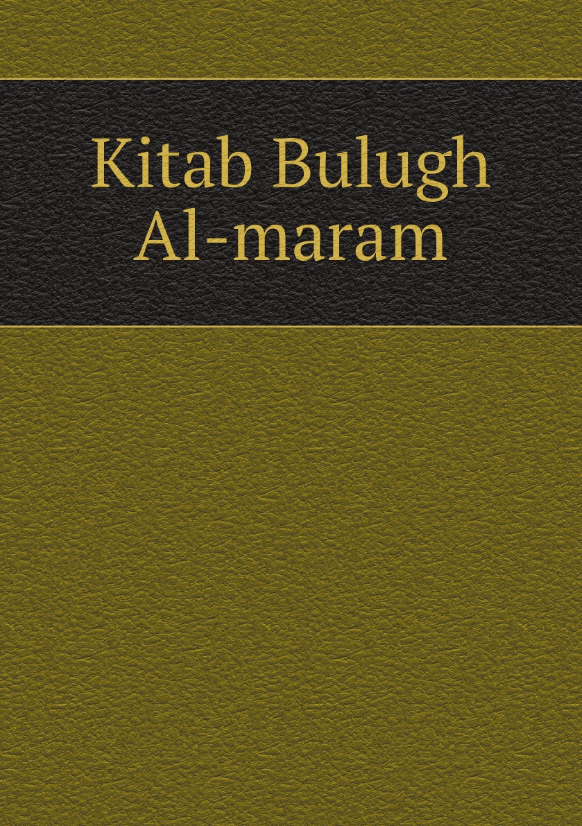 

Kitab Bulugh Al-maram (Arabic Edition)