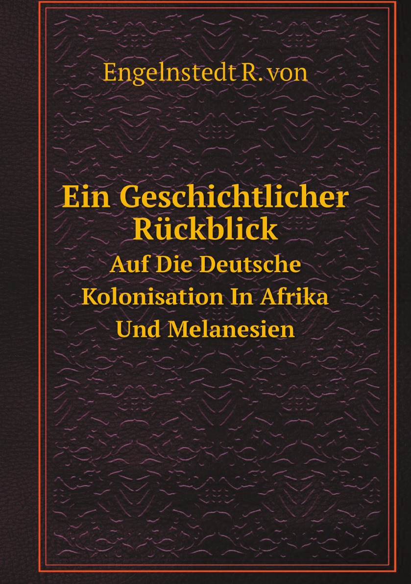 

Ein Geschichtlicher Ruckblick