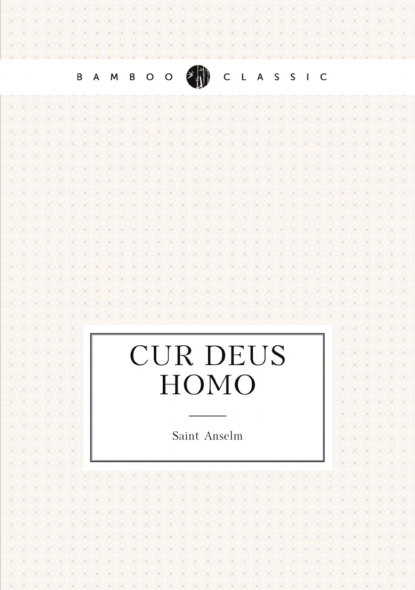 

Cur Deus Homo (Latin Edition)