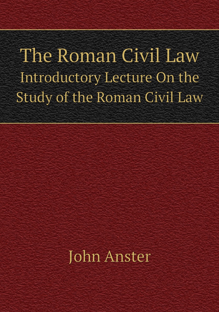 

The Roman Civil Law