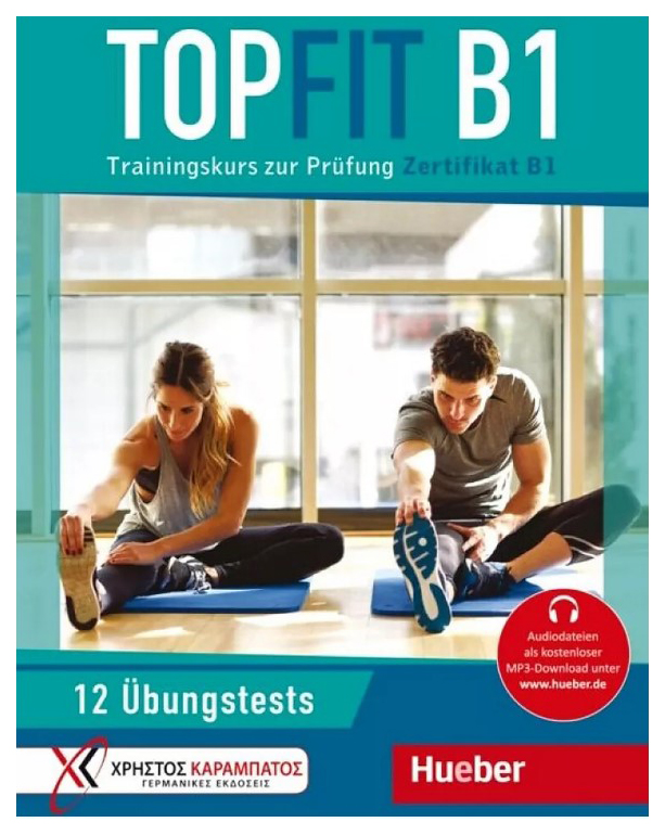 

Topfit B1 Trainingskurs zur Prfung Zertifikat B1 / bungsbuch mit 12 Tests