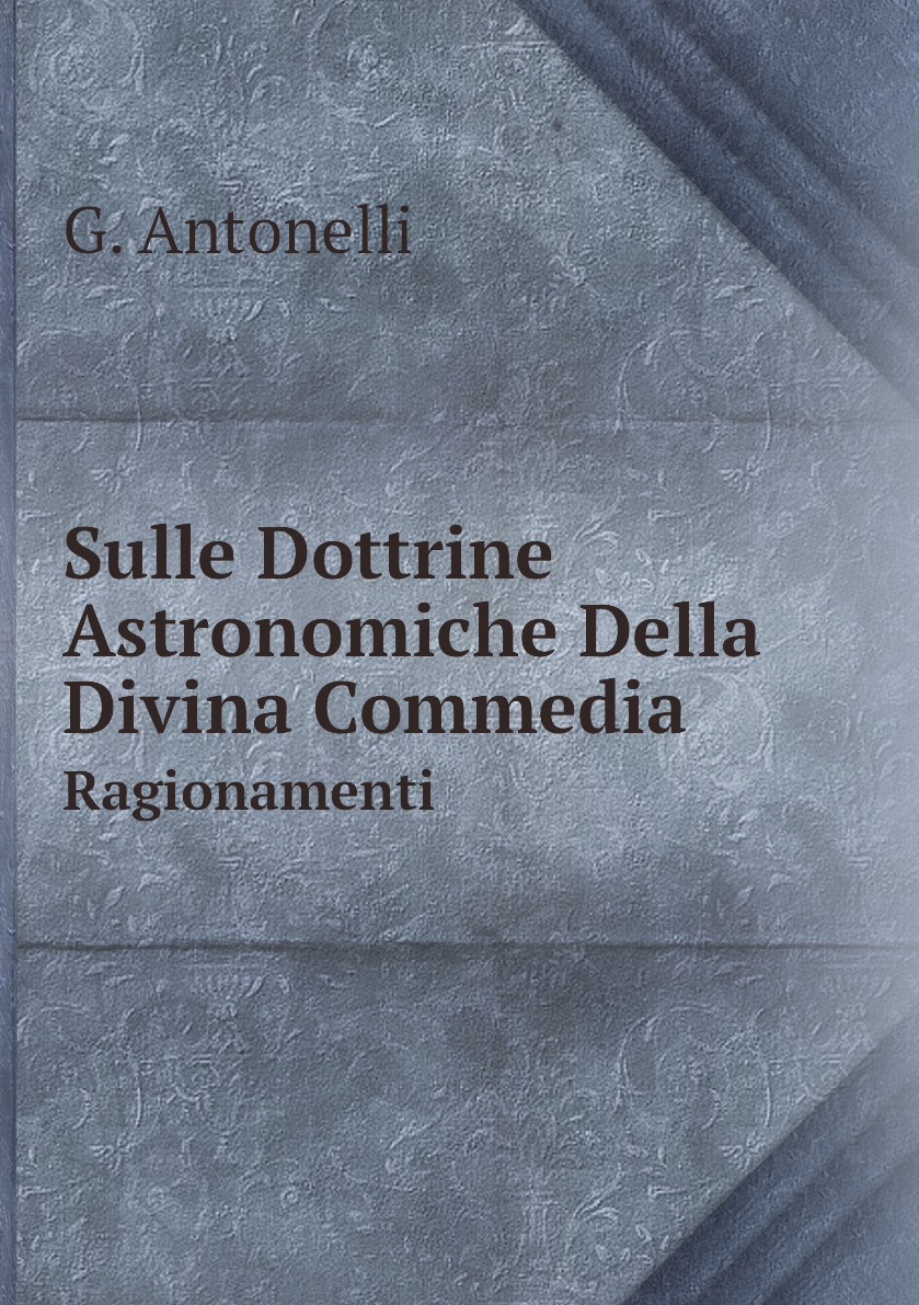 

Sulle Dottrine Astronomiche Della Divina Commedia