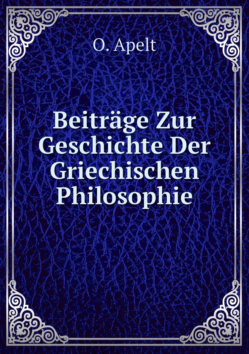 

Beitrage Zur Geschichte Der Griechischen Philosophie