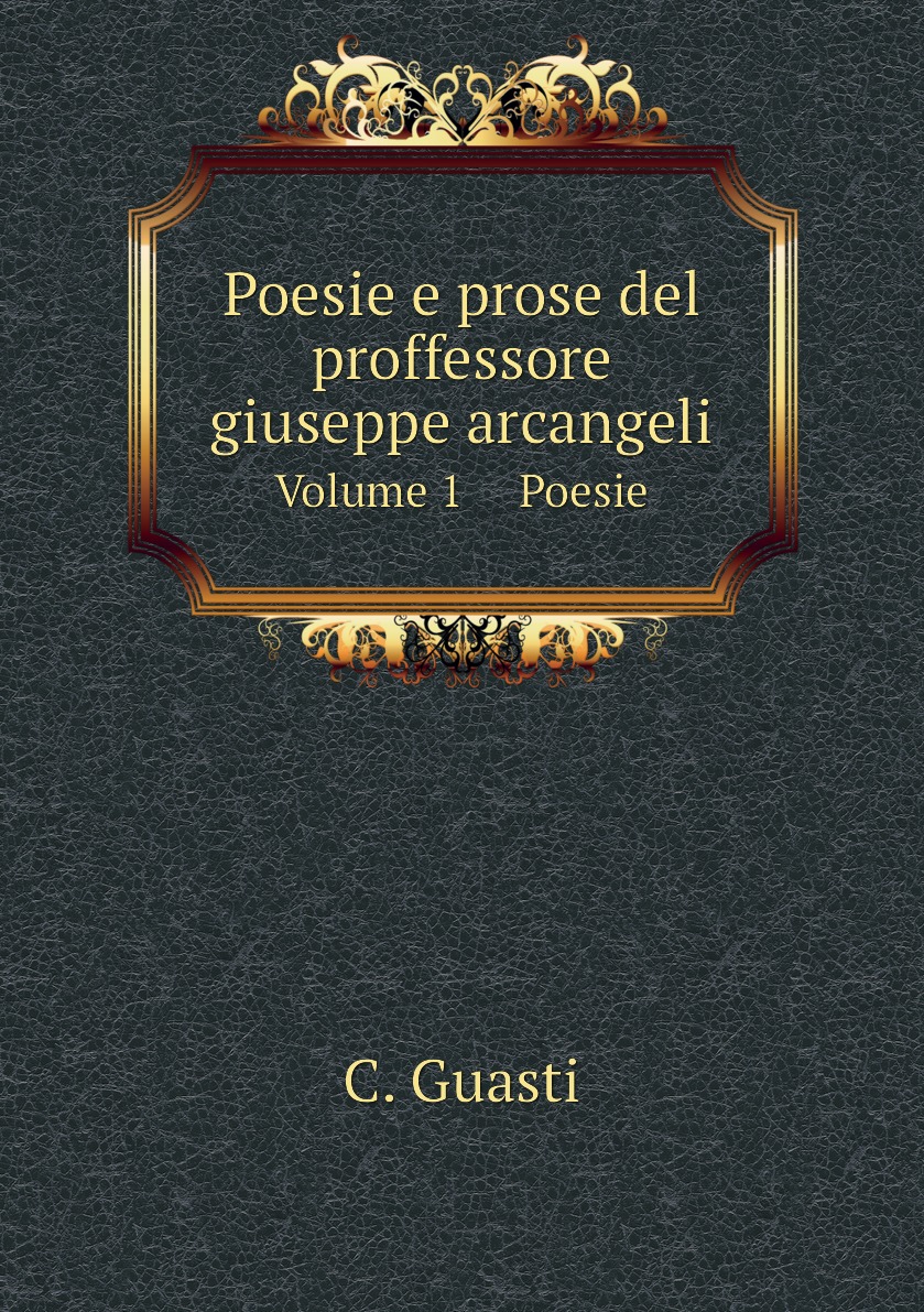 

Poesie e prose del proffessore giuseppe arcangeli