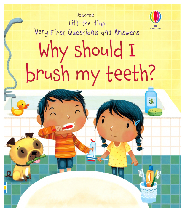 

Very First Questions & Answers: Why Should I Brush My Teeth