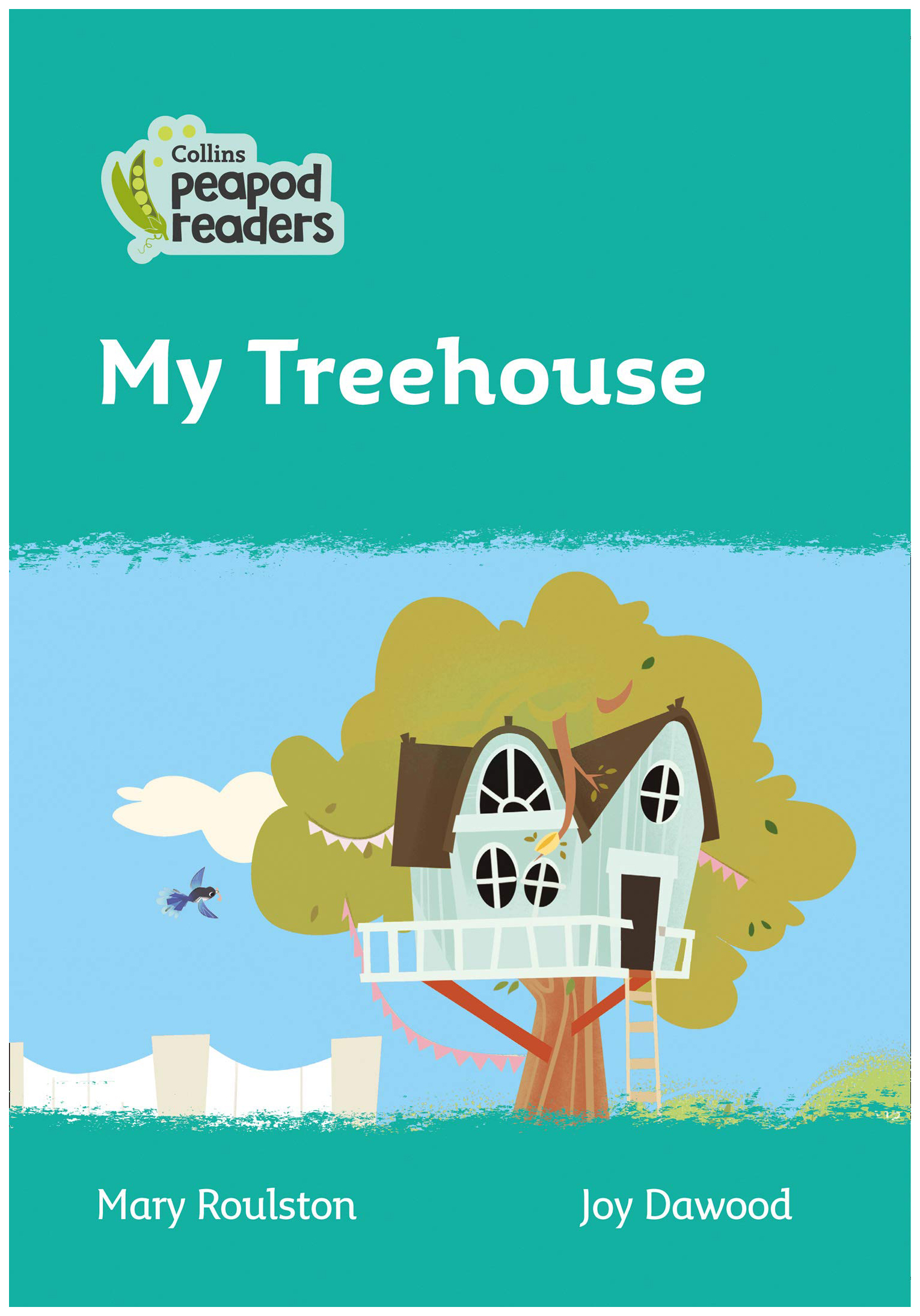 

Collins Peapod Readers Level 3: My Treehouse