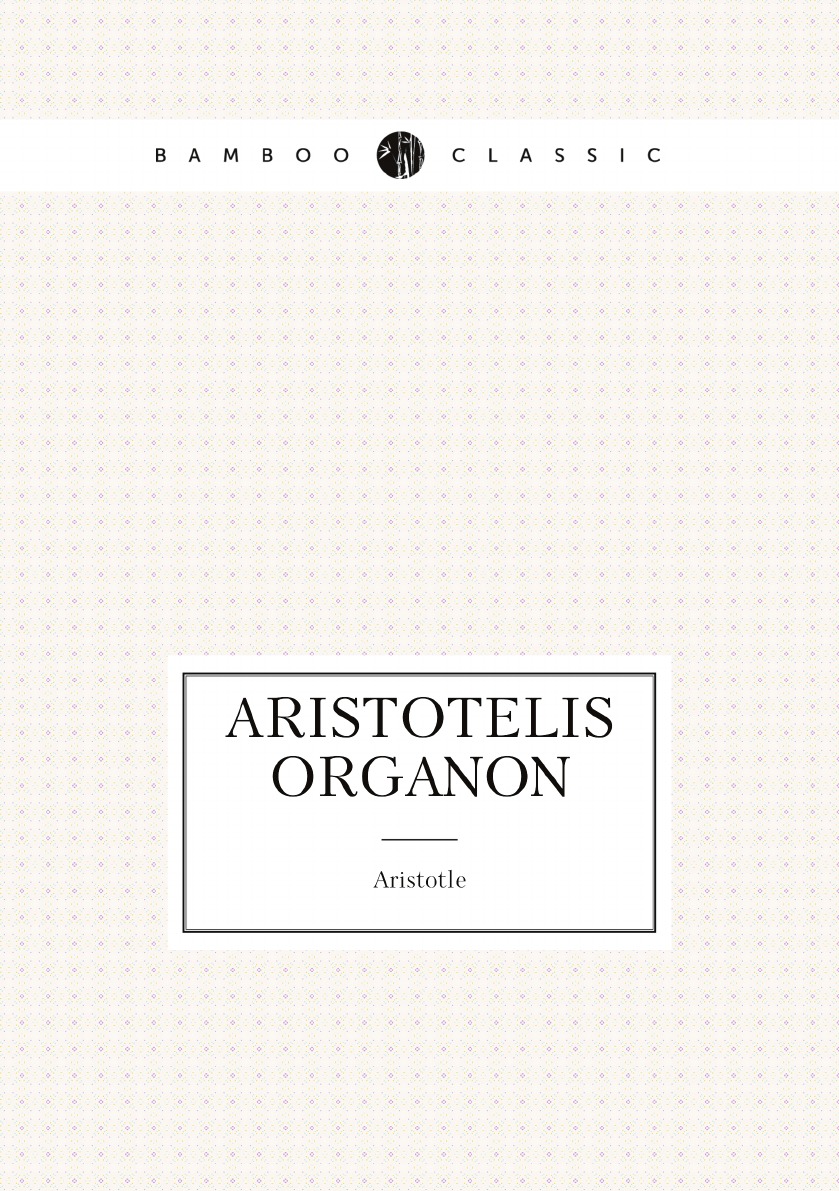 

Aristotelis Organon (Ancient Greek Edition)