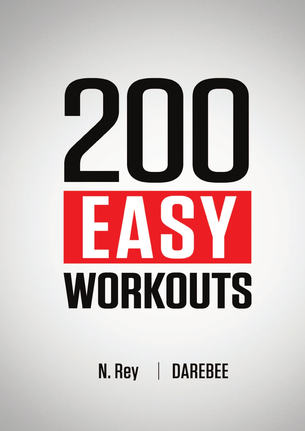 

200 Easy Workouts