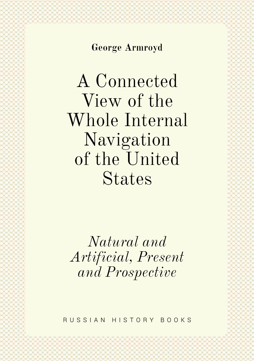 

A Connected View of the Whole Internal Navigation of the United States