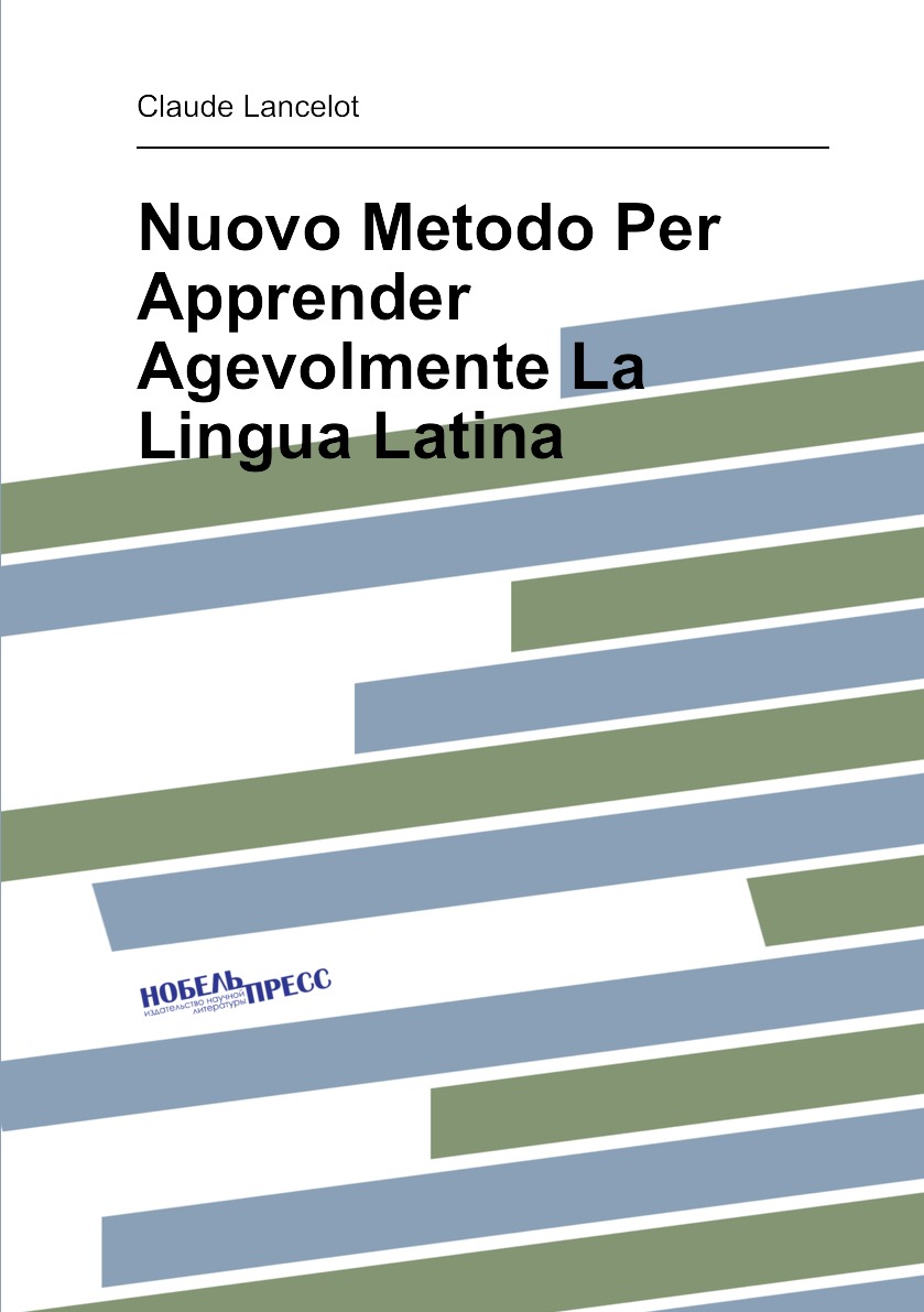 

Nuovo Metodo Per Apprender Agevolmente La Lingua Latina