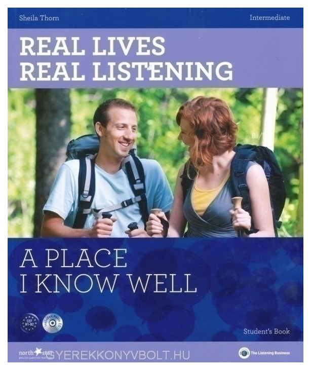 

Real Lives, Real Listening A Place I Know Well Intermediate Student's Book + CD