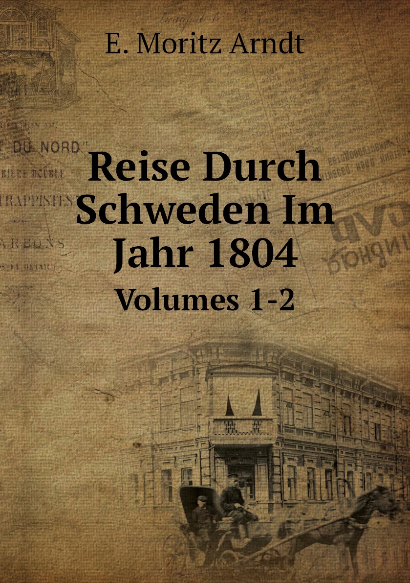 

Reise Durch Schweden Im Jahr 1804