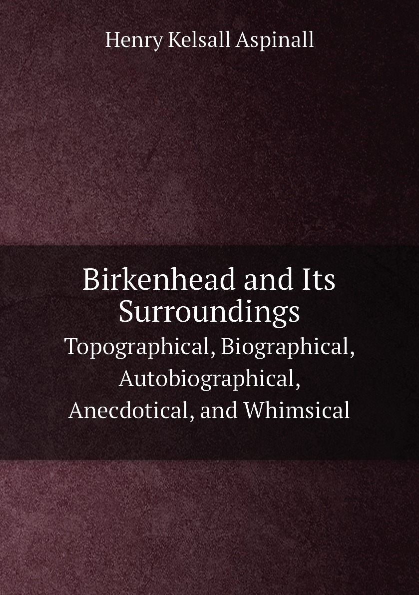 

Birkenhead and Its Surroundings