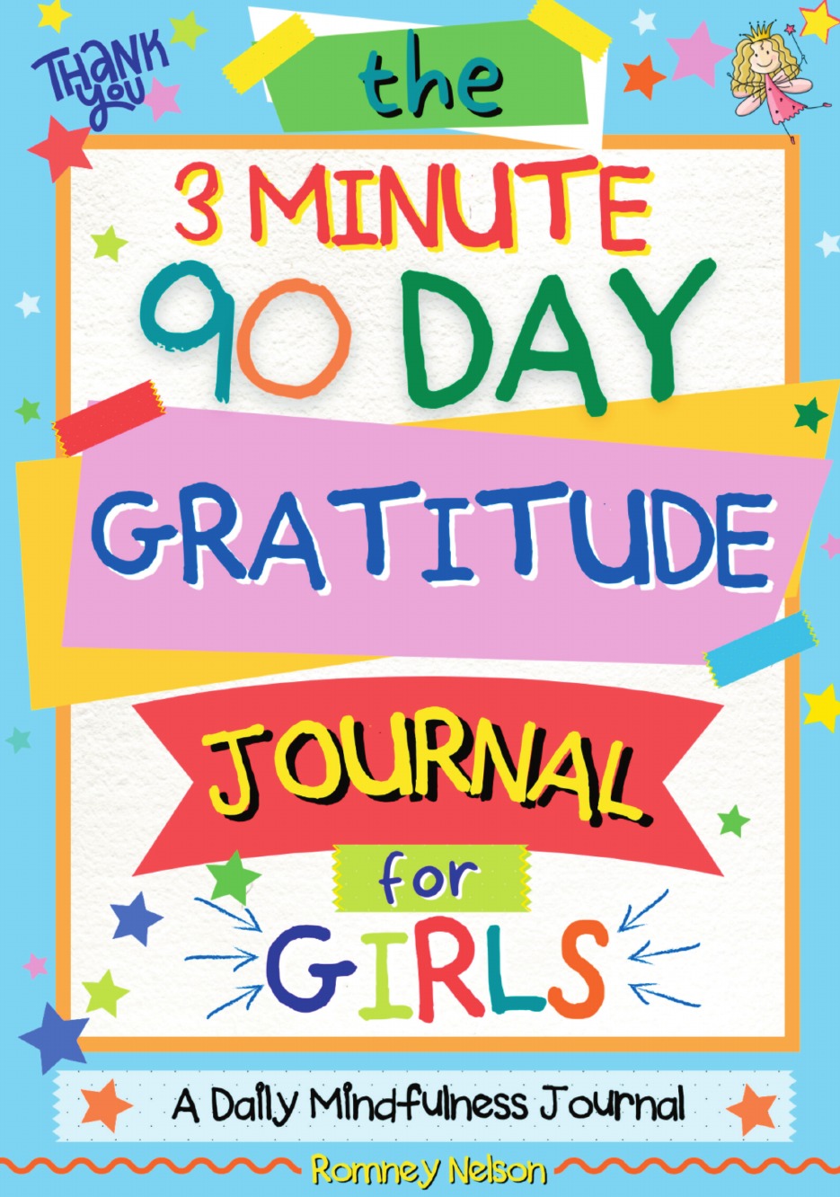 

The 3 Minute, 90 Day Gratitude Journal For Girls