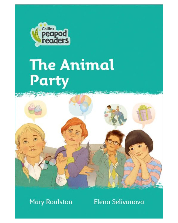 

Collins Peapod Readers Level 3: The Animal Party