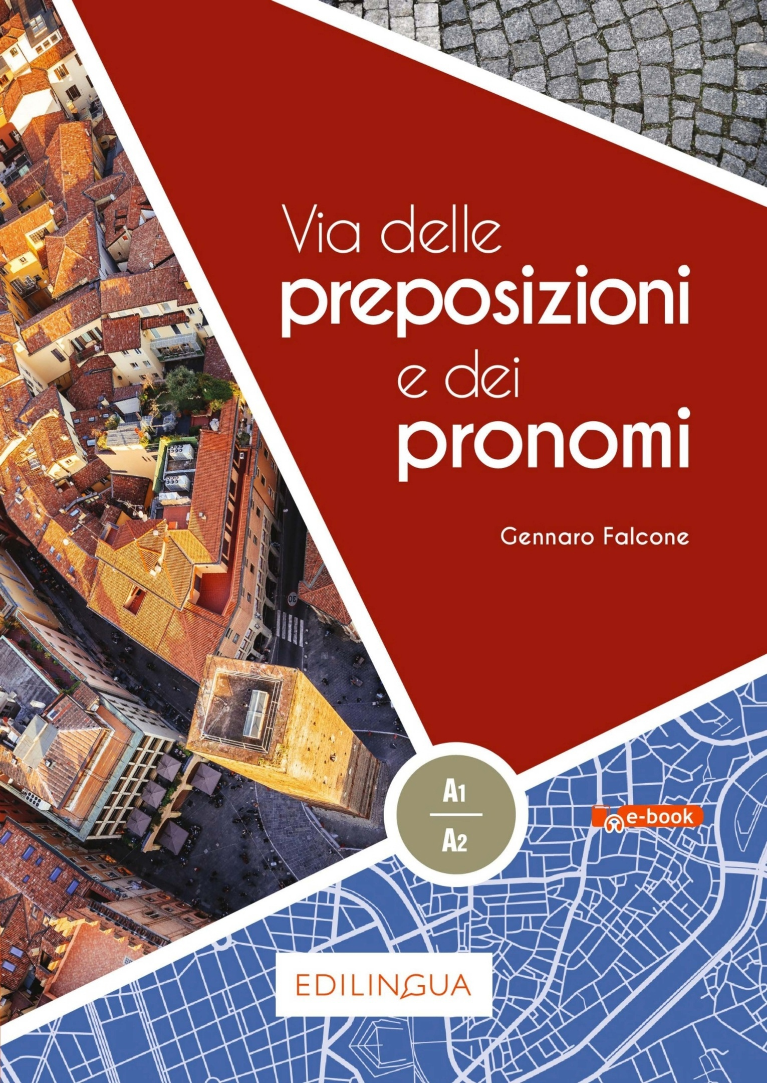 

Via delle preposizioni e dei pronomi A1-A2