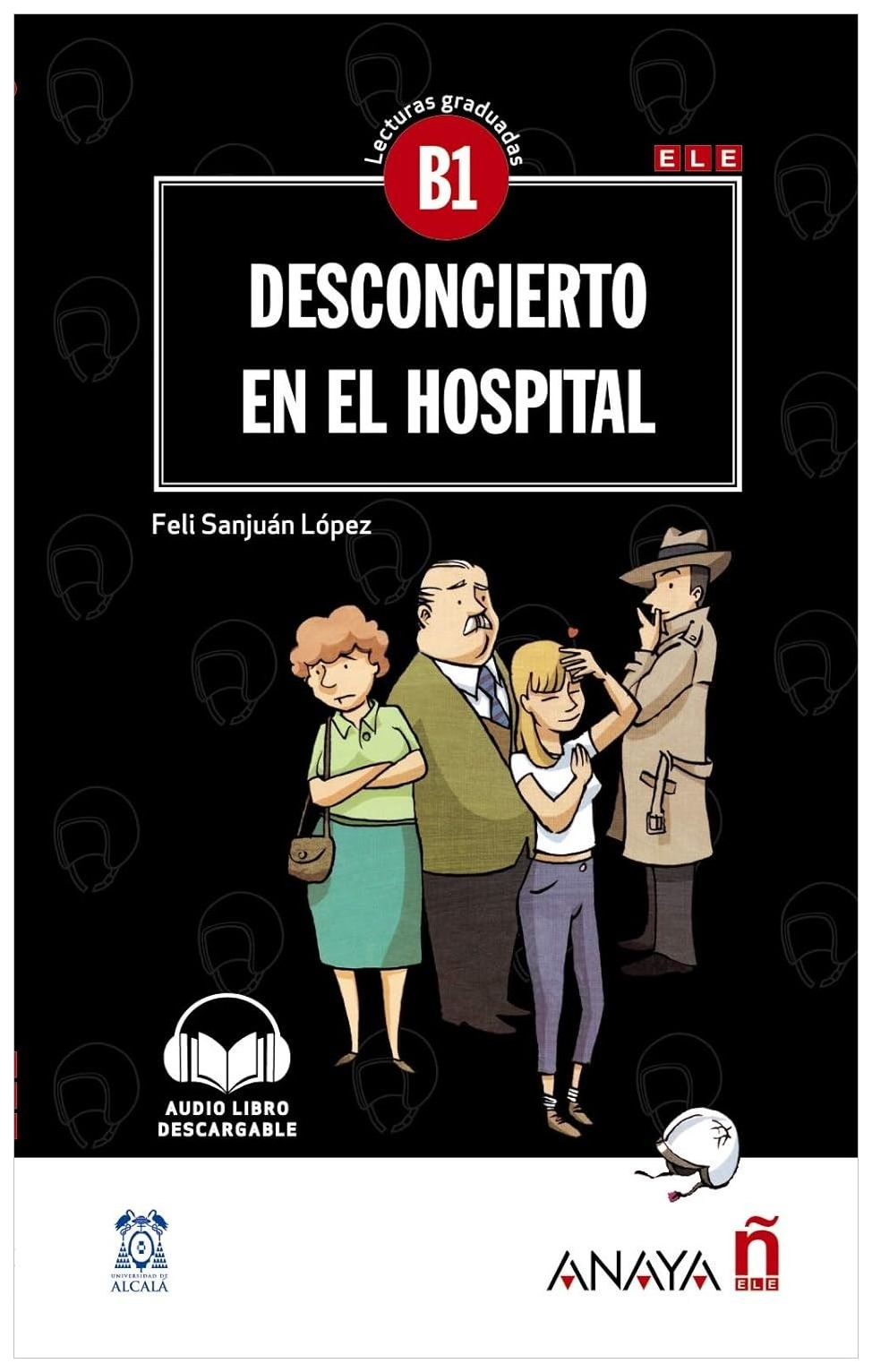 

Lecturas Graduadas B1 Desconcierto en el hospital Nivel Medio