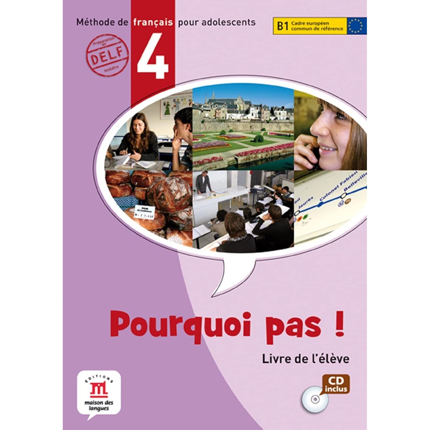 

Pourquoi Pas 4 Livre de l'eleve + D